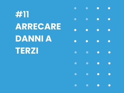 Arrecare danni a terzi